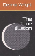The Time Illusion