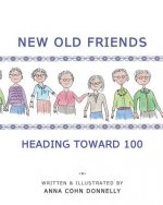 New Old Friends: Heading Toward 100
