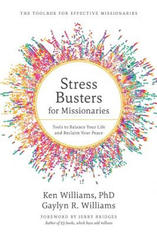Stress Busters for Missionaries: Tools to Balance Your Life and Reclaim Your Peace