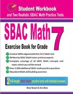 Sbac Math Exercise Book for Grade 7: Student Workbook and Two Realistic Sbac Math Tests