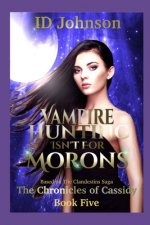 Vampire Hunting Isn't for Morons