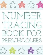 Number Tracing Book for Preschoolers: Number Writing Practice Book Learn Numbers 0 to 20 Handwriting Workbook