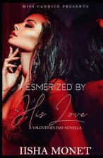 Mesmerized by His Love: A Valentine's Day Novella