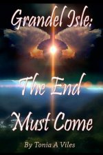 Grandel Isle: The End Must Come: Grandel Isle