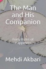The Man and His Companion: Forty Rules of Happiness