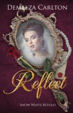 Reflect: Snow White Retold