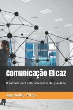 Comunicaç?o Eficaz: O Caminho Para Relacionamentos de Qualidade
