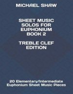 Sheet Music Solos For Euphonium Book 2 Treble Clef Edition