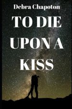 To Die Upon a Kiss: A Gender-Swapped Retelling of Othello