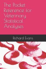 The Pocket Reference for Veterinary Statistical Analyses