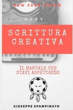 Scrittura Creativa: Il manuale che stavi aspettando