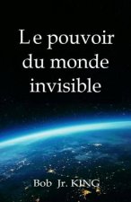 Le pouvoir du monde invisible: G?rent-ils la vie sur Terre?