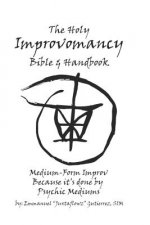 The Holy Improvomancy Bible & Handbook: Medium-Form Improv... Because it's done by Psychic Mediums