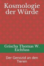 Kosmologie der Würde: Der Genozid an den Tieren