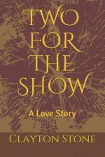 Two for the Show: A Love Story