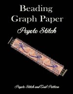 Beading Graph Paper Peyote Stitch Peyote Stitch and Brick Pattern: Grid Paper for Small Projects