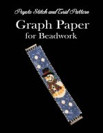 Peyote Stitch and Grid Pattern Graph Paper for Beadwork: Beading Grid Paper for Small Projects