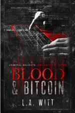 Blood & Bitcoin: Organized Crime
