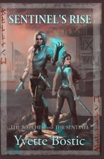 Sentinel's Rise: Book 1 - The Watcher and the Sentinel Series