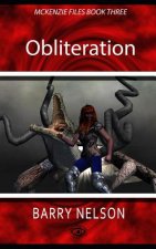 Obliteration: McKenzie Files Book Three