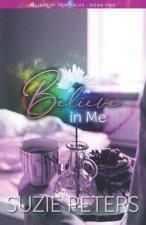 Believe in Me