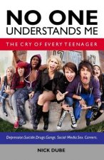 No One Understands Me: The Cry of Every Teenager