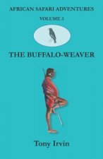 African Safari Adventures: The Buffalo-Weaver