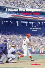 A Whole New Ballgame: The 1969 Washington Senators 50th Anniversary Edition