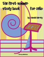First Summer Study Book for Cello