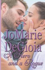 A Hero and a Rogue: Gentlemen Undercover Book 2