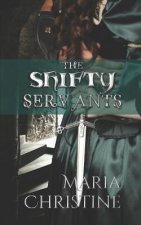 The Shifty Servants
