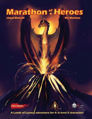 Marathon of Heroes: 5E adventure module (Lloyd Metcalf,Ric Martens,G Scott Swift)(Brožovaná)