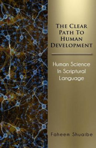 The Clear Path to Human Development: Human Science in Scriptural Language
