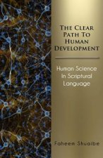 The Clear Path to Human Development: Human Science in Scriptural Language