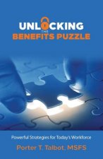 Unlocking the Benefits Puzzle: Powerful Strategies for Today's Workforce