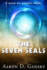 The Seven Seals: A Hand Of Adonai Novel