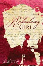 The Rodenburg Girl: A Historical Romance