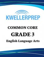 Kweller Prep Common Core Grade 3 Mathematics: 3rd Grade Math Workbook and 2 Practice Tests: Grade 3 Common Core Math Practice