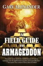 Field Guide to Armageddon