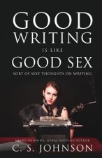 Good Writing is Like Good Sex