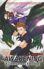 Awakening: A Christmas Episode of the Starlight Chronicles