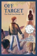 Off Target: The Path You Choose - #1