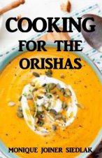 Cooking For The Orishas