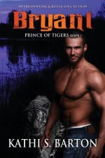 Bryant: Prince of Tigers - Paranormal Tiger Shifter Romance