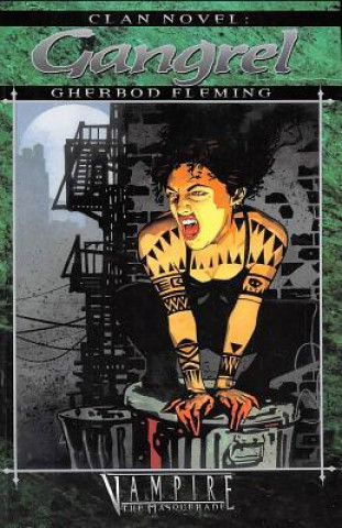 Clan Novel Gangrel: Book 3 of the Clan Novel Saga (Gherbod Fleming)(Brožovaná)
