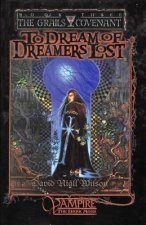 To Dream of Dreamers Lost: Book 3 of the Grails Covenant Trilogy