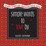 Simple Words To Love by: 50 Ways To Keep Your Relationship Fresh & Strong