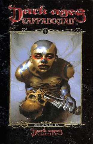 Dark Ages Cappadocian: Book 3 of the Dark Ages Clan Novel Saga (Andrew Bates)(Brožovaná)