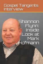 Shannon Flynn: Inside Look at Mark Hofmann