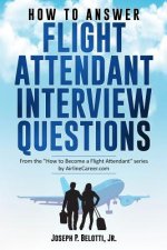 How to Answer Flight Attendant Interview Questions